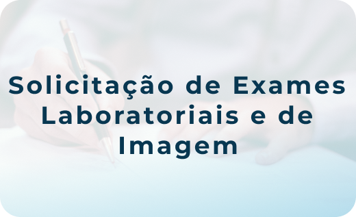 Solicitação de Exames Laboratoriais e de Imagem