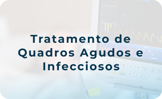 Tratamento de Quadros Agudos e Infecciosos