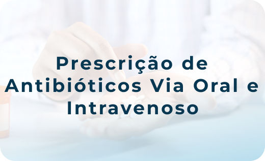 Prescrição de Antibióticos Via Oral e Intravenoso