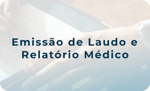 Emissão de Laudo e Relatório Médico